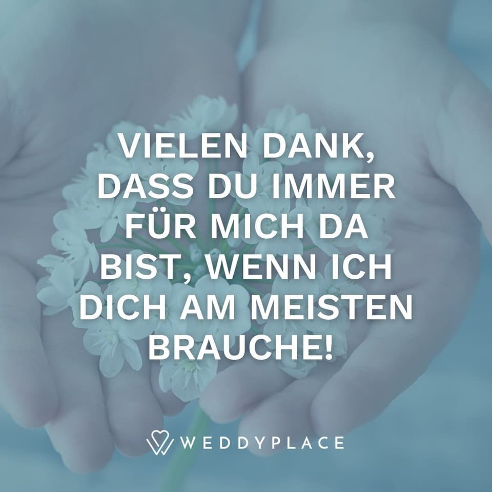 Ich liebe Dich verschlüsselt: Vielen Dank, dass Du immer für mich da bist, wenn ich Dich am meisten brauche!